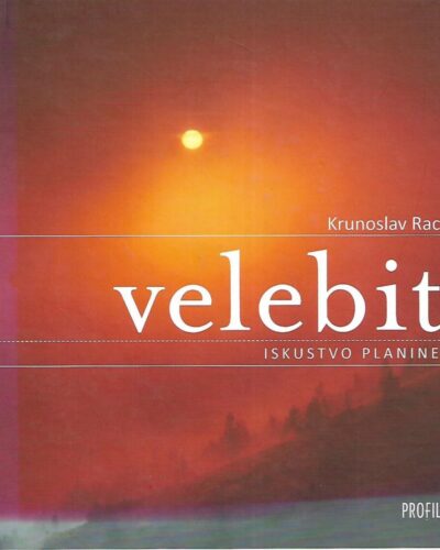 Knjiga Velebit - Iskustvo Planine